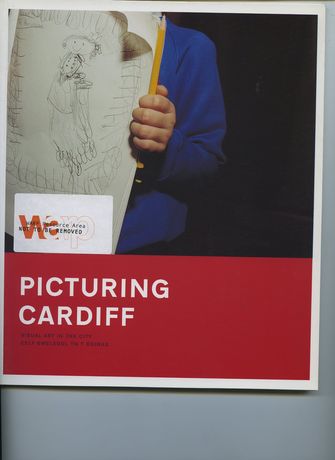 Picturing Cardiff; Visual Art in The City-large