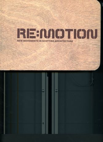 Re:Motion; New Movements in Scottish Architecture-large