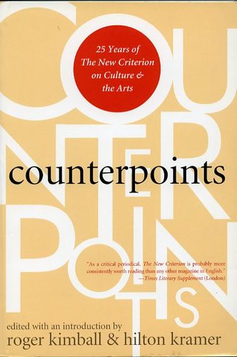 Counterpoints - 25 Years of The new Criterion on Culture and the Arts-large