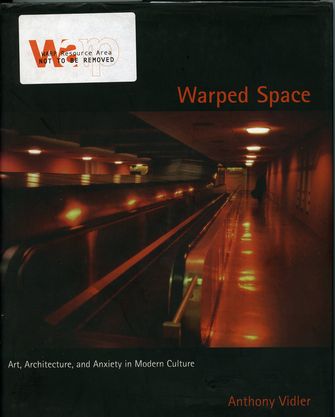 Warped Space: Art, Architecture smd Anxiety in Modern Culture-large