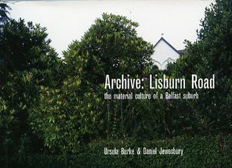 Archive: Lisburn Road: The Material Culture of a Belfast Suburb-large