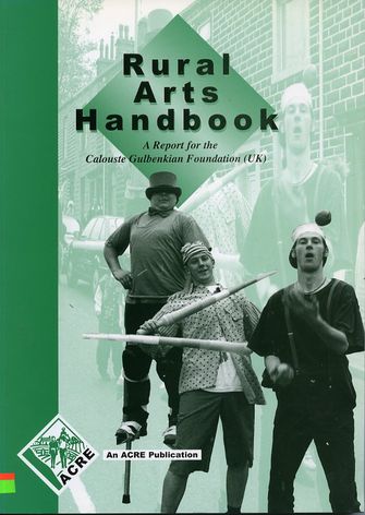 Rural Arts Handbook - A report for the Calouste Gulbenkian Foundation (UK)-large