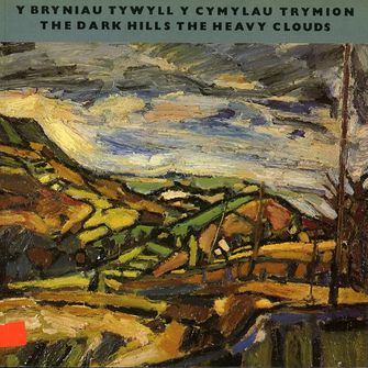 The Dark Hills the Heavy Clouds / Y Bryniau Tywyll Y Cymulau Trymion-large