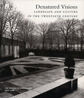 Denatured Visions: Landscape and Culture in the Twentieth Century-large