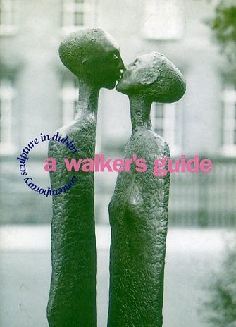 A Walker`s Guide: Sculpture in Dublin-large