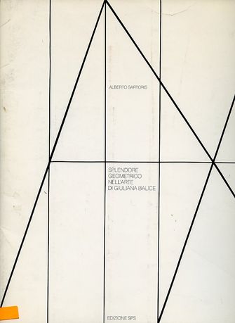 Alberto Sartoris: Splendore Geometrico Nell`Arte Di Giuliana Balice-large