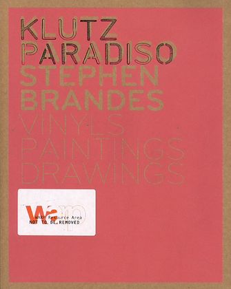 Klutz Paradiso: Stephen Brandes: Vinyls, Paintings, Drawings-large