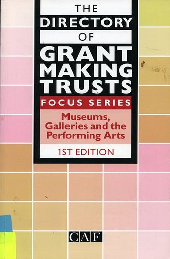 The Directory of Grant Making Trusts Museums, Galleries and the Performing Arts-large