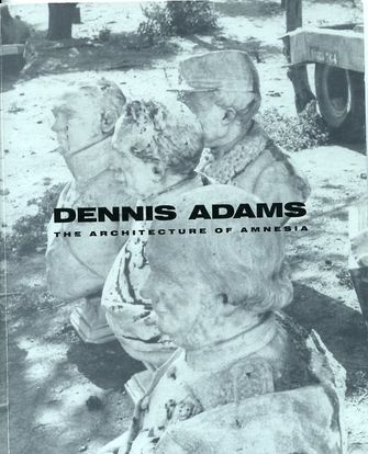 Dennis Adams - The architecture of amnesia-large