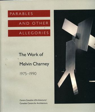 Parables and other Allegories - The work of Melvin Charney-large