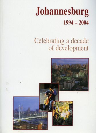 Johannesburg 1994*2004: Celebrating a decade of development-large