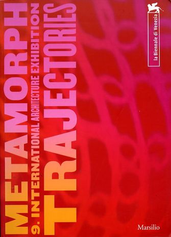 Metamorph - 9. International Architecture Exhibition Trajectories -large