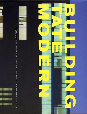 Building Tate Modern: Herzog & De Meuron transforming Giles Gilbert Scott-large