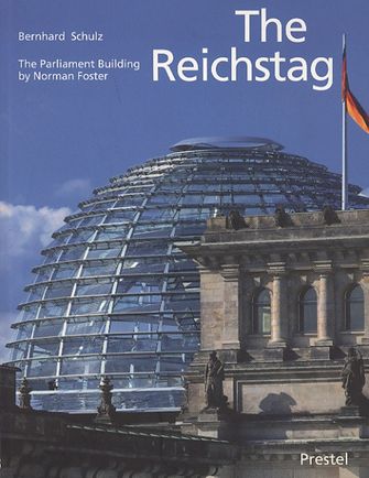 The Reichstag: Sir Norman Foster`s Parliament Building-large