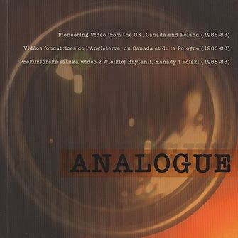 Analogue: Pioneering Video from the UK, Canada, and Poland (1968-88)-large