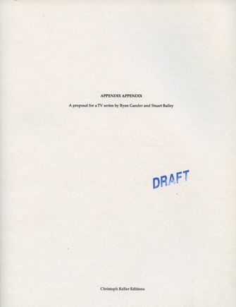 Appendix Appendix: A Proposal for a TV series by Ryan Gander and Stuart Bailey-large