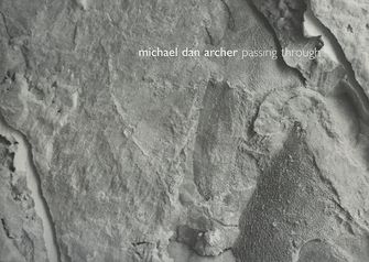 Michael Dan Archer: Passing Through-large