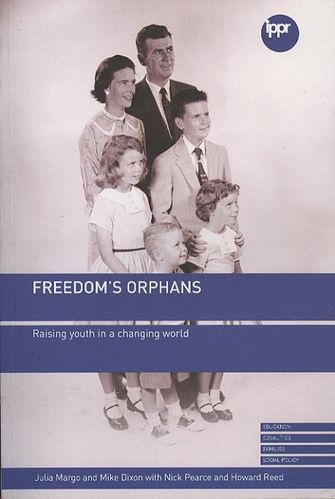 Freedom`s Orphans; Raising youth in a changing world-large