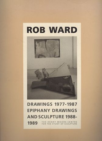 Rob Ward, Drawings 1977-1987, Epiphany Drawings and sculpture 1988-1989-large