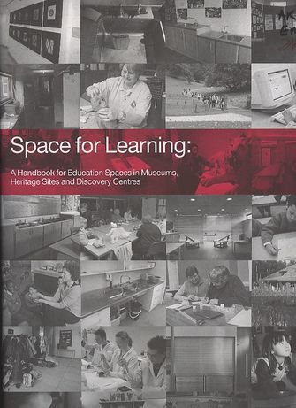 Space for Learning: A Handbook for Education Spaces in Museums, Heritage Sites and Discovery Centres-large