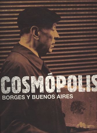 Cosmopolis, Borges y Buenos Aires-large