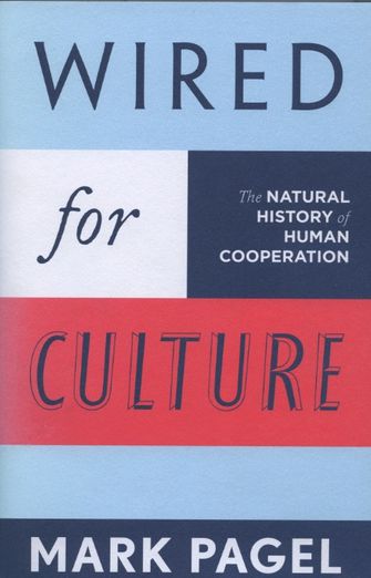 Wired for Culture, the natural history of human cooperation-large
