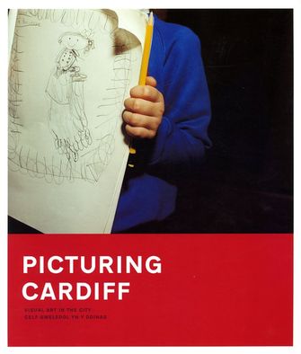 Picturing Cardiff, Visual Art in the City-large