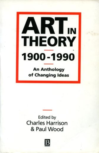 Art In Theory: An Anthology of Changing Ideas-large