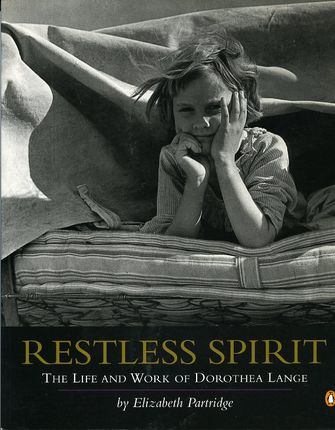 Restless Spirit: The Life and Work of Dorothea Lange-large