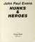 John Paul Evans: Hunks & Heroes-thumb
